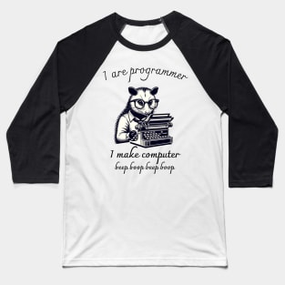 I Are Programmer Opossum Baseball T-Shirt